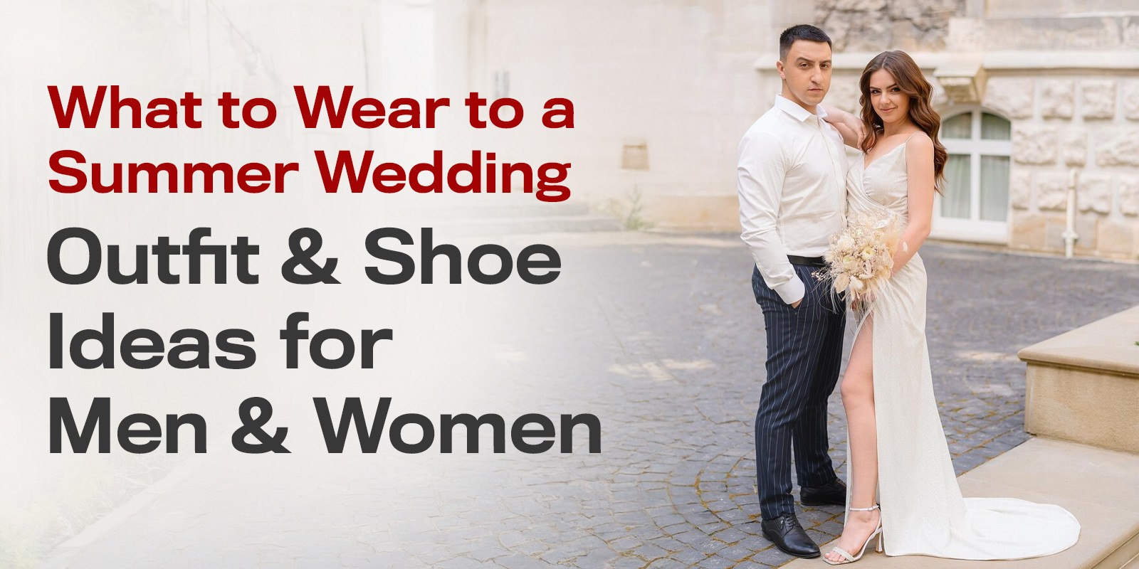 What to Wear to a Summer Wedding: Outfit & Shoe Ideas for Men & Women | Biofoot
