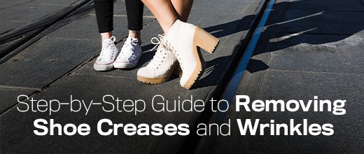 Step-by-Step Guide to Removing Shoe Creases and Wrinkles | Biofoot