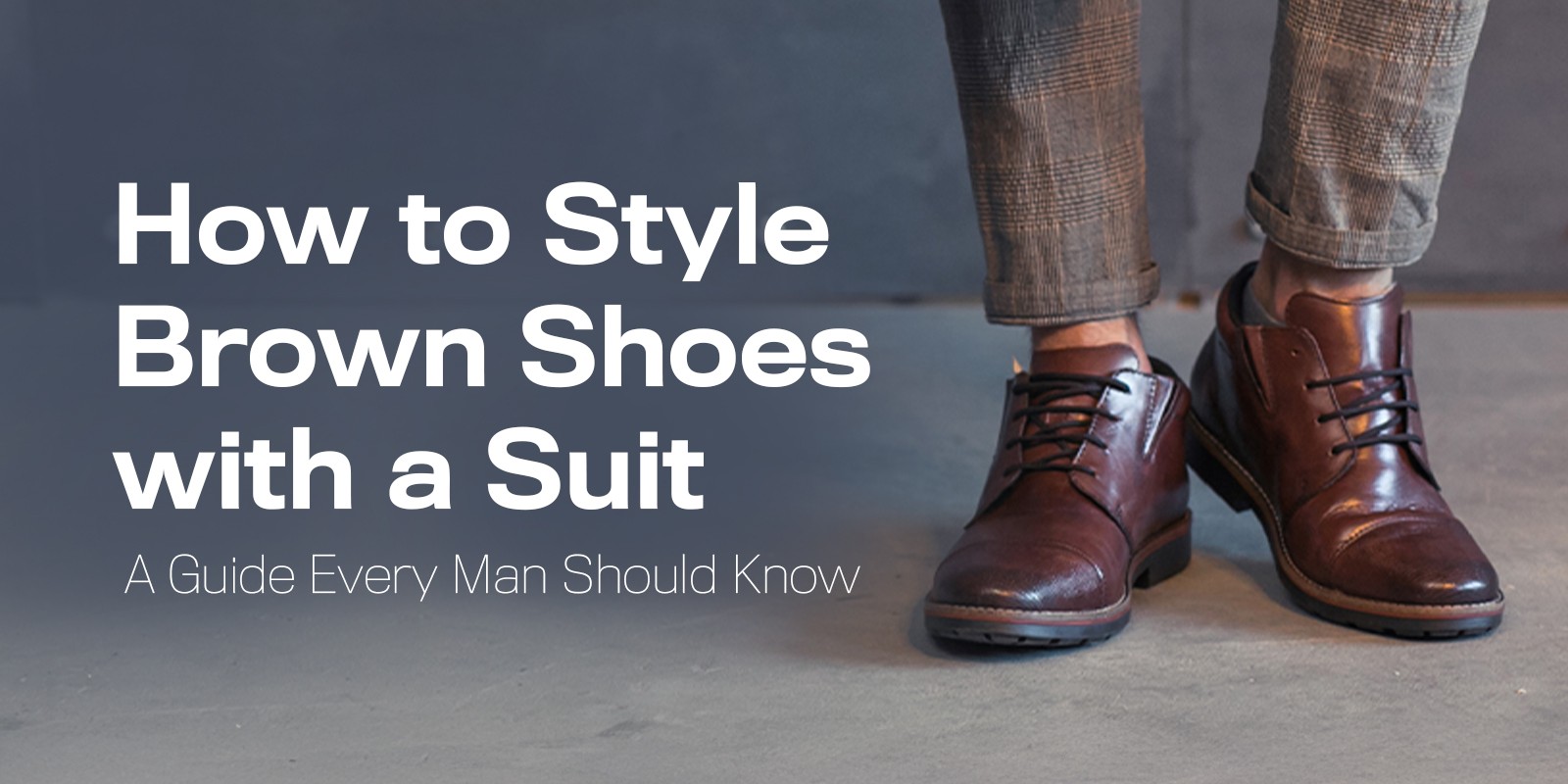 How to Style Brown Shoes: A Guide Every Man Should Know | Biofoot