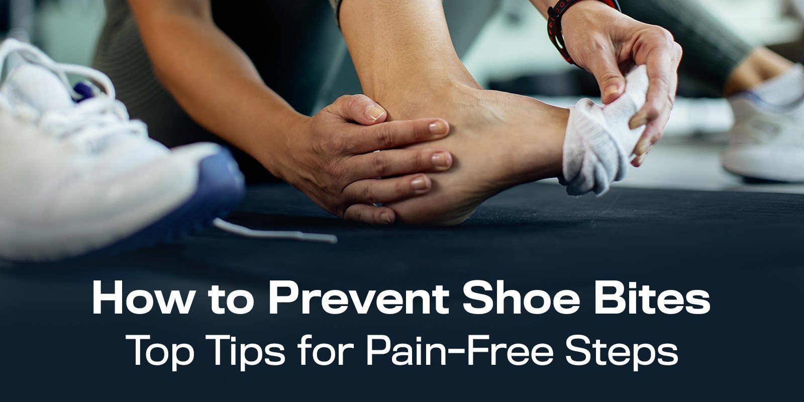 How to Prevent Shoe Bites: Top Tips for Pain-Free Steps | Biofoot